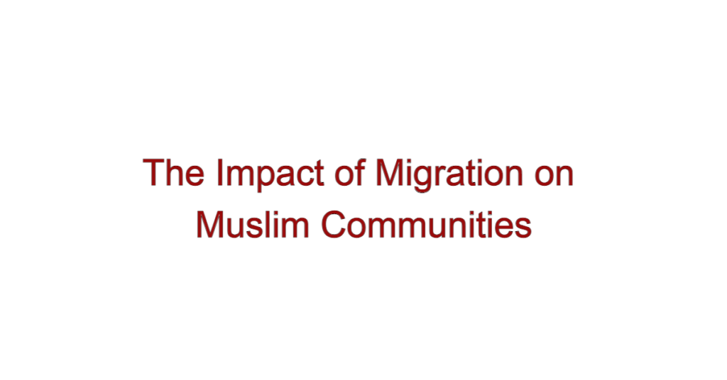 The Impact of Migration on Muslim Communities