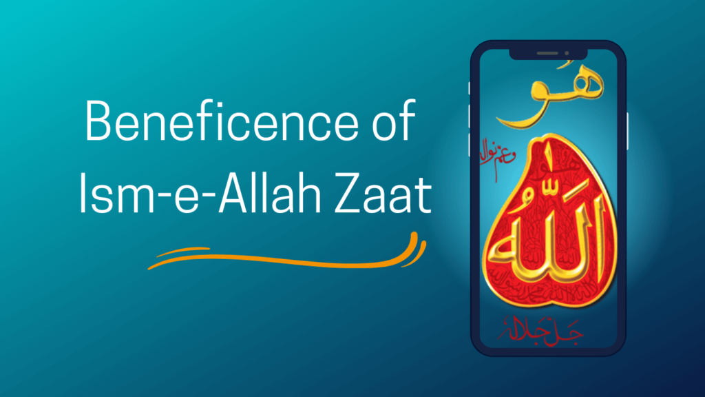 The Role of Ism-e-Allah Zaat (Personal Name of Allah) in Spiritual Growth