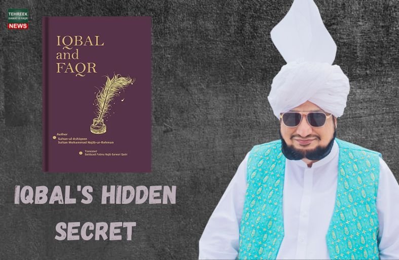 Iqbal’s Hidden Secret: The Path of Faqr and the Perfect Spiritual Guide Iqbal Faqr