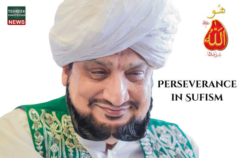 Perseverance in Sufism: 5 Powerful Secrets of Faqr Perseverance in Sufism